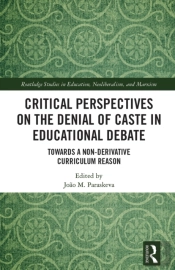 Critical Perspectives On The Denial Of Caste In Educational Debate
