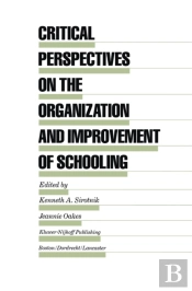 Critical Perspectives On The Organization And Improvement Of Schooling
