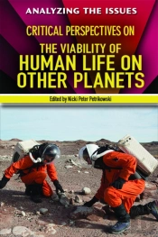 Critical Perspectives On The Viability Of Human Life On Other Planets