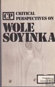 Critical Perspectives On Wole Soyinka