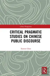 Critical Pragmatic Studies On Chinese Public Discourse