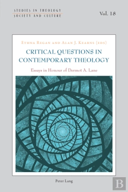 Bertrand.pt - Critical Questions In Contemporary Theology: Essays In Honour Of Dermot A. Lane
