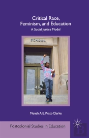 Critical Race, Feminism, And Education