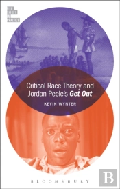 Critical Race Theory And Jordan Peele'S Get Out
