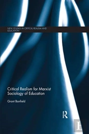 Critical Realism For Marxist Sociology Of Education