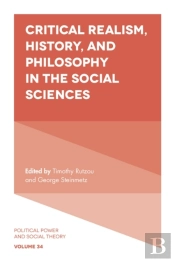 Critical Realism, History, And Philosophy In The Social Sciences