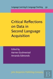 Critical Reflections On Data In Second Language Acquisition
