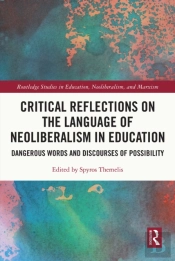 Critical Reflections On The Language Of Neoliberalism In Education