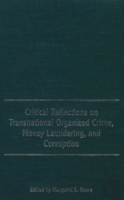 Critical Reflections On Transnational Organized Crime, Money Laundering, And Corruption