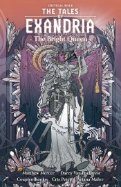 Critical Role: The Tales Of Exandria Volume 1 - The Bright Queen