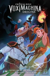 Critical Role: Vox Machina Origins Volume Iv