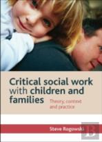Critical Social Work With Children And Families