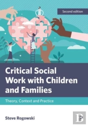 Critical Social Work With Children And Families