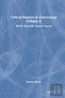 Critical Sources In Gynecology, Volume 2