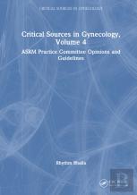 Critical Sources In Gynecology, Volume 4