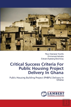 Bertrand.pt - Critical Success Criteria For Public Housing Project Delivery In Ghana