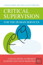 Critical Supervision For The Human Services