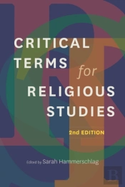 Critical Terms For Religious Studies, Second Edition