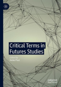 Critical Terms In Futures Studies