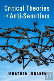 Critical Theories Of Anti-Semitism