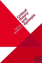 Critical Theory And Dystopia