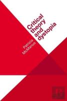 Critical Theory And Dystopia