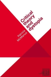 Critical Theory And Dystopia