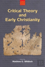 Critical Theory And Early Christianity