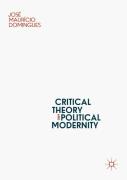 Critical Theory And Political Modernity