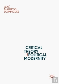 Bertrand.pt - Critical Theory And Political Modernity