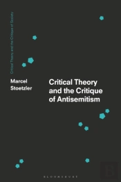 Critical Theory And The Critique Of Antisemitism