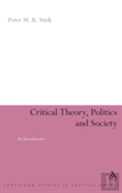 Critical Theory, Politics And Society