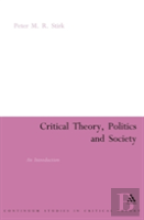 Critical Theory, Politics And Society