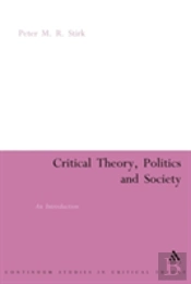 Critical Theory, Politics And Society