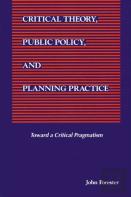 Critical Theory, Public Policy, And Planning Practice