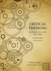 Critical Thinking: An Introduction To The Basic Skills - Canadian Seventh Edition