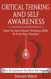 Critical Thinking And Self-Awareness: Ho