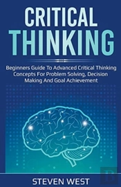 Critical Thinking: Beginners Guide To Ad