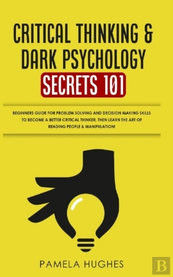Bertrand.pt - Critical Thinking   Dark Psychology Secr