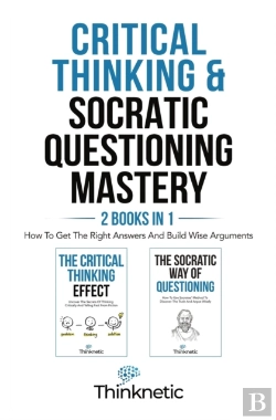 Bertrand.pt - Critical Thinking & Socratic Questioning Mastery  - 2 Books In 1