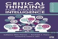 Critical Thinking For Strategic Intelligence