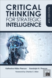 Critical Thinking For Strategic Intelligence