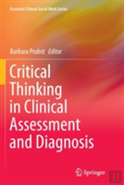 Bertrand.pt - Critical Thinking In Clinical Assessment And Diagnosis
