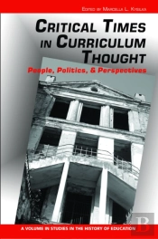 Critical Times In Curriculum Thought