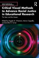 Critical Visual Methods To Advance Racial Justice In Educational Research