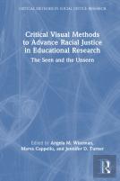 Critical Visual Methods To Advance Racial Justice In Educational Research