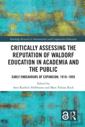 Critically Assessing The Reputation Of Waldorf Education In Academia And The Public: Early Endeavours Of Expansion, 1919â€“1955