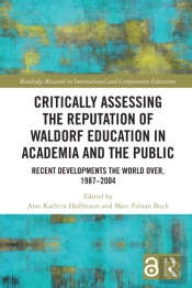 Critically Assessing The Reputation Of Waldorf Education In Academia And The Public: Recent Developments The World Over, 1987â€“2004