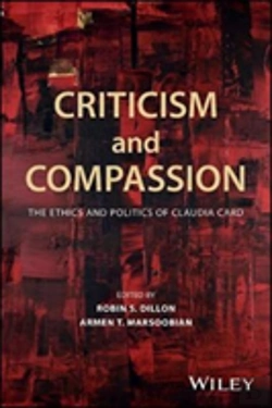 Bertrand.pt - Criticism And Compassion: The Ethics And Politics Of Claudia Card