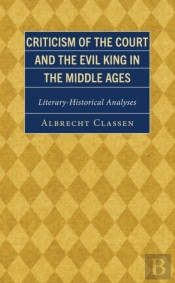 Criticism Of The Court And The Evil King In The Middle Ages